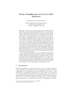 Further Simpliﬁcations in Proactive RSA Signatures Stanislaw Jarecki and Nitesh Saxena School of Information and Computer Science, UC Irvine, Irvine, CA 92697, USA {stasio, nitesh}@ics.uci.edu
