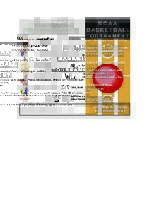 When you party before or after games, you’ve gotta play by the rules! NCAA TOURNAMENT