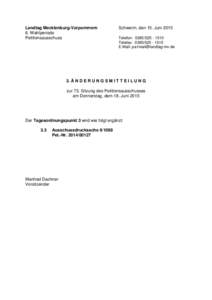 Landtag Mecklenburg-Vorpommern 6. Wahlperiode Petitionsausschuss Schwerin, den 15. Juni 2015 Telefon: 