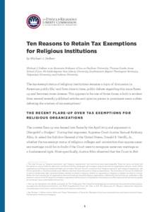 Ten Reasons to Retain Tax Exemptions for Religious Institutions by Michael J. DeBoer Michael J. DeBoer is an Associate Professor of Law at Faulkner University, Thomas Goode Jones School of Law. He holds degrees from Libe
