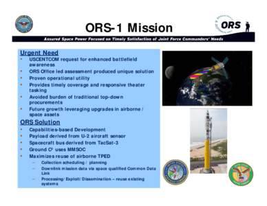 ORS-1 Mission Urgent Need • • • •