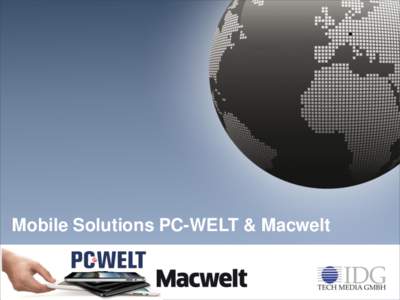 Mobile Solutions PC-WELT & Macwelt  Mobile Market Future prospects & highlights  Mobile Offering of IDG Tech Media