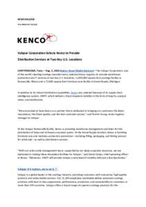 NEWS RELEASE FOR IMMEDIATE RELEASE Valspar Corporation Selects Kenco to Provide Distribution Services at Two Key U.S. Locations