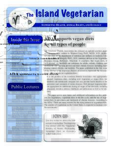 The  Island Vegetarian Quarterly Newsletter of the Vegetarian Society of Hawaii  SUPPORTING HEALTH, ANIMAL RIGHTS, AND ECOLOGY