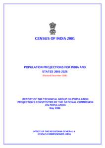 CENSUS OF INDIA[removed]POPULATION PROJECTIONS FOR INDIA AND STATES[removed]Revised December 2006)