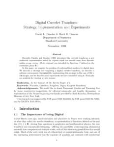 Digital Curvelet Transform: Strategy, Implementation and Experiments David L. Donoho & Mark R. Duncan Department of Statistics Stanford University November, 1999