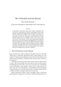 The Cathedral and the Bazaar Eric Steven Raymond cf text and copyright at: www.tuxedo.org/~esr/writings Abstract I anatomize a successful open-source project, fetchmail, that was run as a deliberate test of some surprisi