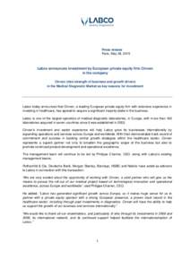Press release Paris, May 28, 2015 Labco announces investment by European private equity firm Cinven in the company Cinven cites strength of business and growth drivers