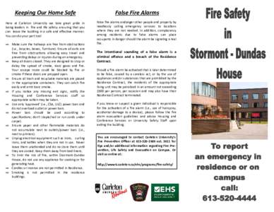 Keeping Our Home Safe  Here  at  Carleton  University  we  take  great  pride  in     being  leaders  in   fire  and  life  safety:  ensuring  that you  can   leave the  building  in  a 