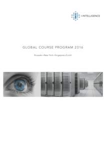 GLOBAL COURSE PROGRAM 2016 Brussels • New York • Singapore • Zurich 