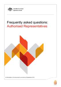 Frequently asked questions: Authorised Representatives All information in this document is correct as of September 2014  What is an authorised representative?