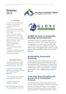 In this issue: GLOBE EU Event on Sustainable Buildings and Infrastructure, Sustainability Assessment Workshop, Think Tank About Recycling and End­of­Life of Construction Products and many more..