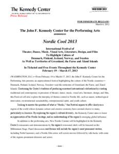 Press Release FOR IMMEDIATE RELEASE: March 6, 2012 The John F. Kennedy Center for the Performing Arts announces