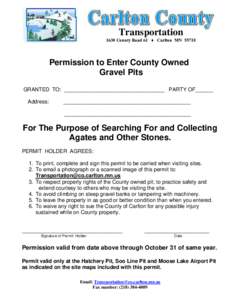 Transportation 1630 County Road 61 ♦ Carlton MNPermission to Enter County Owned Gravel Pits GRANTED TO: __________________________________ PARTY OF______