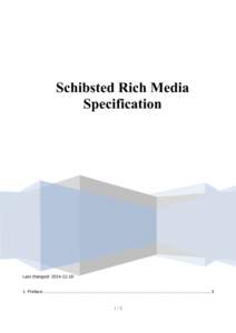 Schibsted Rich Media Specification Last changed: Preface......................................................................................................................................... 3