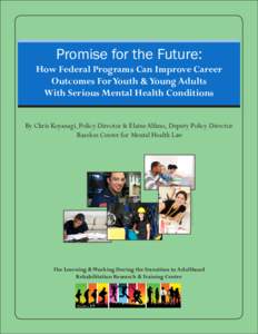 Promise for the Future:  How Federal Programs Can Improve Career Outcomes For Youth & Young Adults With Serious Mental Health Conditions
