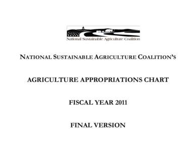 NATIONAL SUSTAINABLE AGRICULTURE COALITION’S AGRICULTURE APPROPRIATIONS CHART FISCAL YEAR 2011 FINAL VERSION  Program