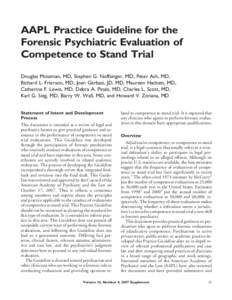 AAPL Practice Guideline for the Forensic Psychiatric Evaluation of Competence to Stand Trial Douglas Mossman, MD, Stephen G. Noffsinger, MD, Peter Ash, MD, Richard L. Frierson, MD, Joan Gerbasi, JD, MD, Maureen Hackett, 