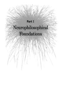 Part I  Neurophilosophical Foundations  Introduction