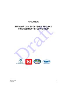 CHARTER: MATILIJA DAM ECOSYSTEM PROJECT FINE SEDIMENT STUDY GROUP Revised Draft