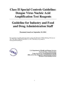 Class II Special Controls Guideline: Dengue Virus Nucleic Acid Amplification Test Reagents - Guideline for Industry and Food and Drug Administration Staff