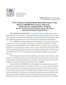 MEDIA CONTACT: Gisele Galoustian,  FAU’s Southeast National Marine Renewable Energy Center Receives $360,000 NSF Grant for ‘Research