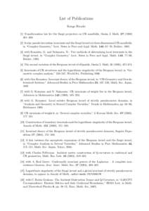 List of Publications Kengo Hirachi [1] Transformation law for the Szeg¨ o projectors on CR manifolds, Osaka J. Math–Scalar pseudo-hermitian invariants and the Szeg¨o kernel on three-dimensiona