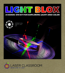A HANDS-ON KIT FOR EXPLORING LIGHT AND COLOR  B R I NG S TEM TO LIGHT Introduction