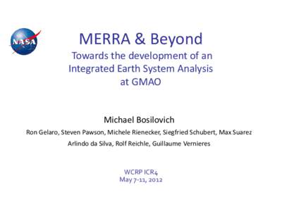 MERRA & Beyond  Towards the development of an Integrated Earth System Analysis at GMAO Michael Bosilovich