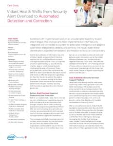 Case Study  Vidant Health Shifts from Security Alert Overload to Automated Detection and Correction