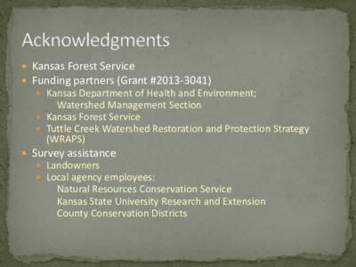  Kansas Forest Service  Funding partners (Grant #)  Kansas Department of Health and Environment;  Watershed Management Section