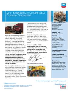 Delo Extended Life Coolant (ELC) Customer Testimonial ® “Without a doubt, using Delo ELC has reduced our equipment downtime and