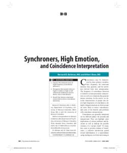 CM E  Synchroners, High Emotion, and Coincidence Interpretation Bernard D. Beitman, MD; and Albert Shaw, MD