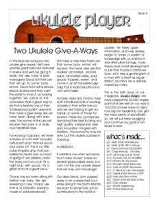 issue 6  ukulele. He freely gave information and was always eager to share a wealth of knowledge with us, whether it