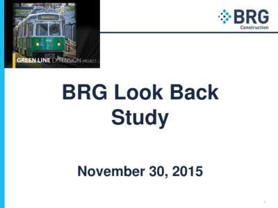 BRG Look Back Study November 30, 2015 1  BRG Look Back Study