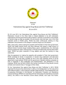 Statement on the “International Day against Drug Abuse and Illicit Trafficking” 26 JuneOn 26 June 2013, the “International Day against Drug Abuse and Illicit Trafficking”,