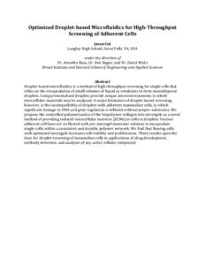 Optimized Droplet-based Microfluidics for High-Throughput Screening of Adherent Cells Jason Cui Langley High School, Great Falls, VA, USA under the direction of Dr. Anindita Basu, Dr. Aviv Regev, and Dr. David Weitz