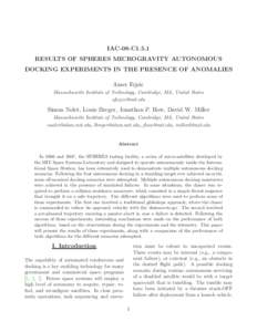 IAC-08-C1.5.1 RESULTS OF SPHERES MICROGRAVITY AUTONOMOUS DOCKING EXPERIMENTS IN THE PRESENCE OF ANOMALIES Amer Fejzic Massachusetts Institute of Technology, Cambridge, MA, United States [removed]