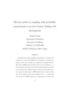 Election audits by sampling with probability proportional to an error bound: dealing with discrepancies Philip B. Stark Department of Statistics University of California