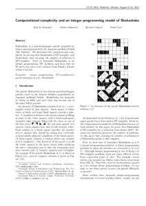 CCCG 2013, Waterloo, Ontario, August 8–10, 2013  Computational complexity and an integer programming model of Shakashaka Erik D. Demaine∗  Yoshio Okamoto†