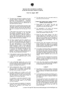General order and delivery conditions of the film and music industry in Austria from 1st. AugustGENERAL 1.1 The general order and delivery conditions of the film and music industry in Austria, apply to all contra