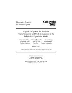 Computer Science Technical Report AlphaZ: A System for Analysis, Transformation, and Code Generation in the Polyhedral Equational Model