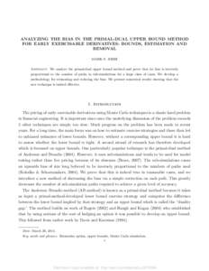 ANALYZING THE BIAS IN THE PRIMAL-DUAL UPPER BOUND METHOD FOR EARLY EXERCISABLE DERIVATIVES: BOUNDS, ESTIMATION AND REMOVAL MARK S. JOSHI Abstract. We analyze the primal-dual upper bound method and prove that its bias is 