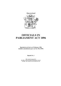 Queensland  OFFICIALS IN PARLIAMENT ACTReprinted as in force on 9 February 1996