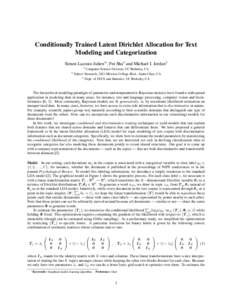 Conditionally Trained Latent Dirichlet Allocation for Text Modeling and Categorization Simon Lacoste-Julien1∗, Fei Sha2 and Michael I. Jordan3 1  2