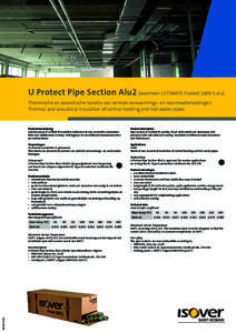 U Protect Pipe Section Alu2 (voorheen ULTIMATE Protect 1000 S alu) Thermische en akoestische isolatie van centale verwarmings- en warmwaterleidingen Thermal and acoustical insulation of central heating and hot-water pipe