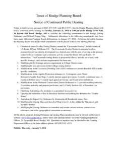 Town of Rindge Planning Board Notice of Continued Public Hearing Notice is hereby given, pursuant to RSA 675:3(IV) and RSA 675:7, that the Rindge Planning Board will hold a continued public hearing on Tuesday, January 21