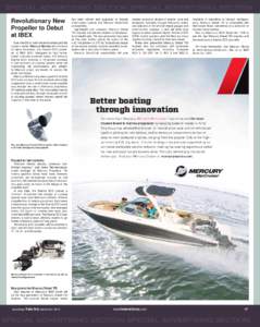 SPECIAL ADVERTISING SECTION SPECIAL ADVERTISING SECTION Revolutionary New Propeller to Debut at IBEX Ever mindful of both the environment and the boater’s wallet, Mercury Marine will introduce