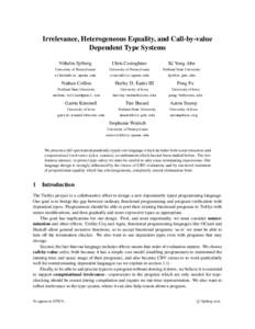 Irrelevance, Heterogeneous Equality, and Call-by-value Dependent Type Systems Vilhelm Sj¨oberg Chris Casinghino