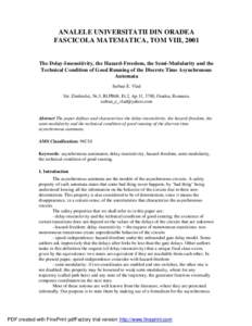 ANALELE UNIVERSITATII DIN ORADEA FASCICOLA MATEMATICA, TOM VIII, 2001 The Delay-Insensitivity, the Hazard-Freedom, the Semi-Modularity and the Technical Condition of Good Running of the Discrete Time Asynchronous Automat